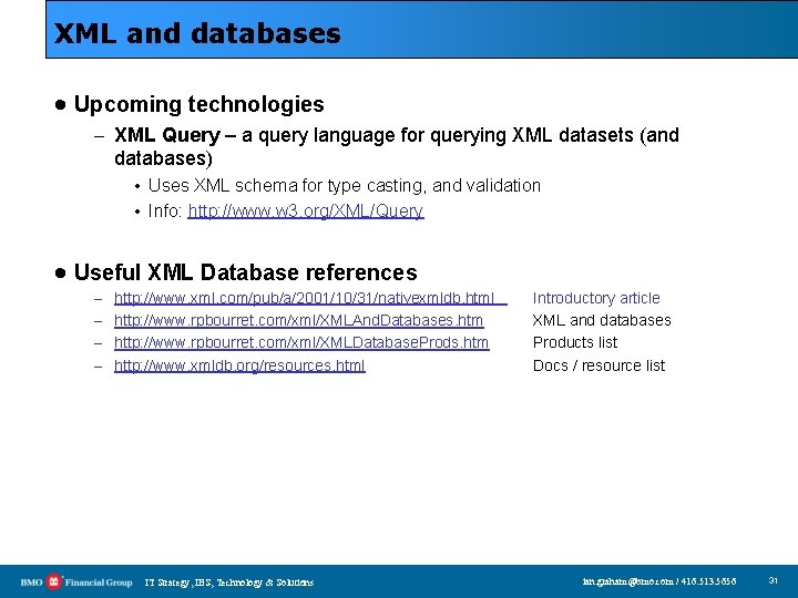 XML and databases · Upcoming technologies – XML Query – a query language for