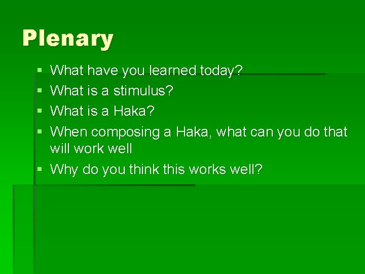 Plenary § § What have you learned today? What is a stimulus? What is