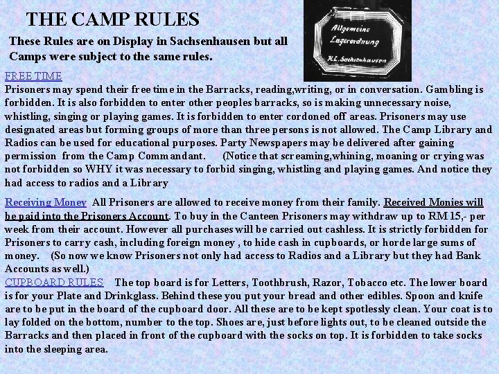 THE CAMP RULES These Rules are on Display in Sachsenhausen but all Camps were