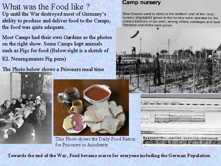 What was the Food like ? Up until the War destroyed most of Germany’s