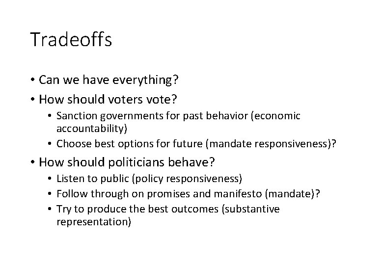 Tradeoffs • Can we have everything? • How should voters vote? • Sanction governments