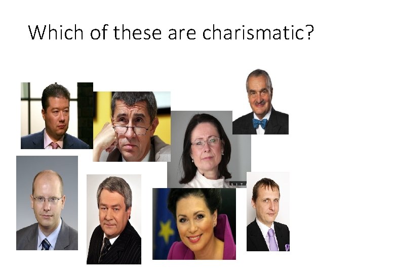 Which of these are charismatic? 