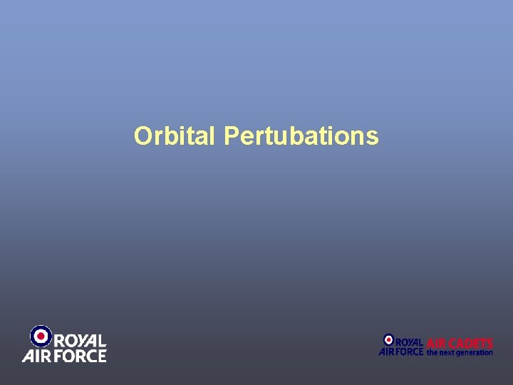 Orbital Pertubations 