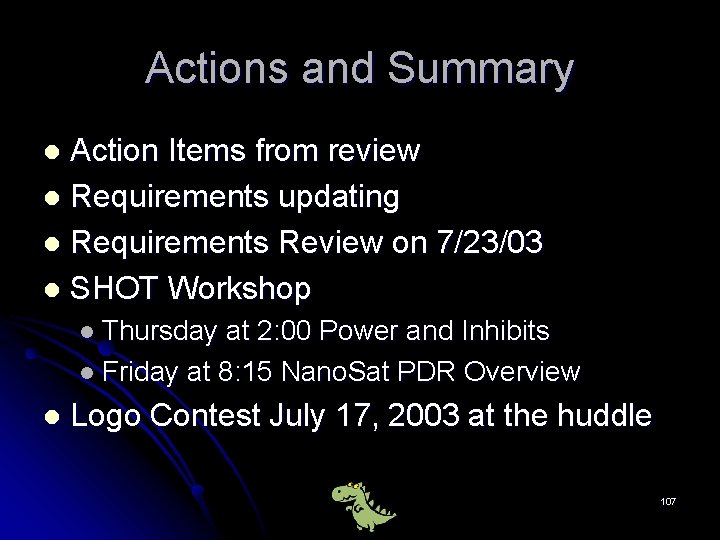 Actions and Summary Action Items from review l Requirements updating l Requirements Review on