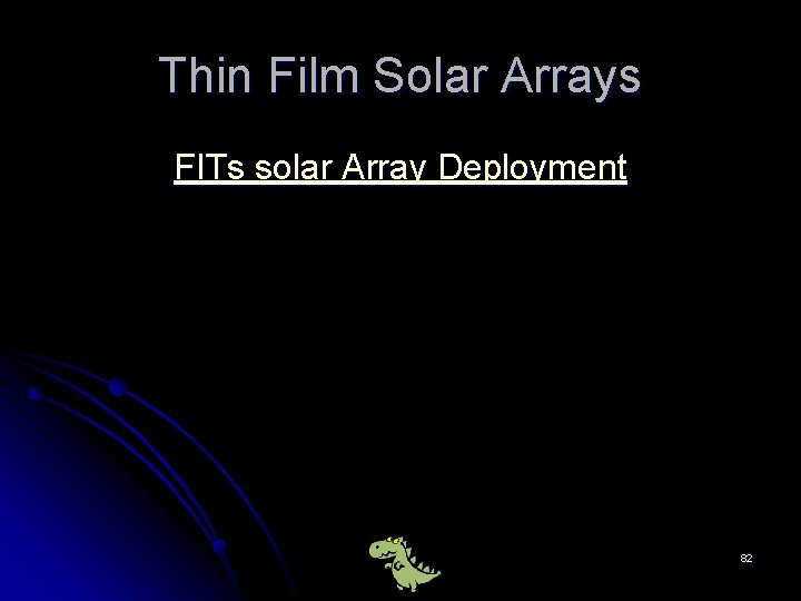 Thin Film Solar Arrays FITs solar Array Deployment 82 