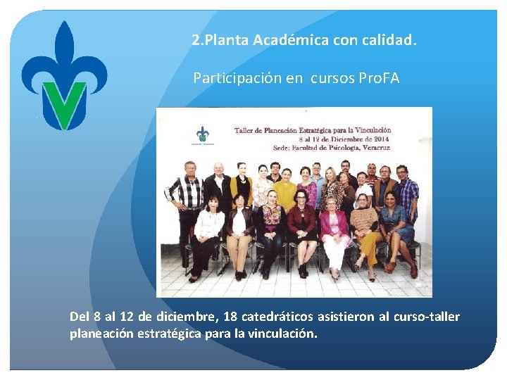 2. Planta Académica con calidad. Participación en cursos Pro. FA Del 8 al 12