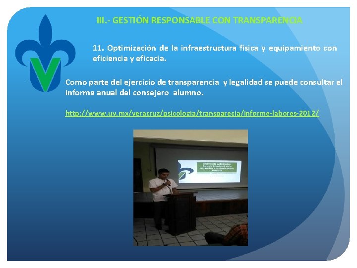 III. - GESTIÓN RESPONSABLE CON TRANSPARENCIA 11. Optimización de la infraestructura física y equipamiento