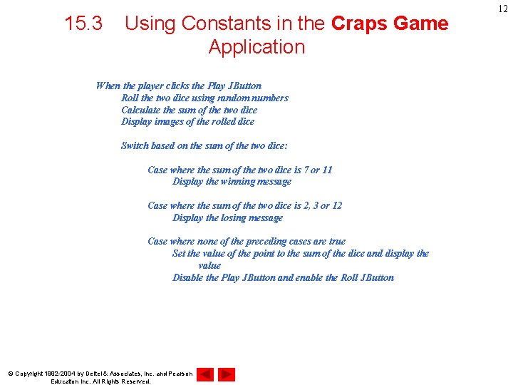 15. 3 Using Constants in the Craps Game Application When the player clicks the