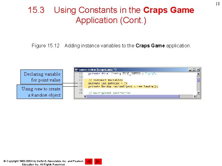 15. 3 Using Constants in the Craps Game Application (Cont. ) Figure 15. 12　Adding