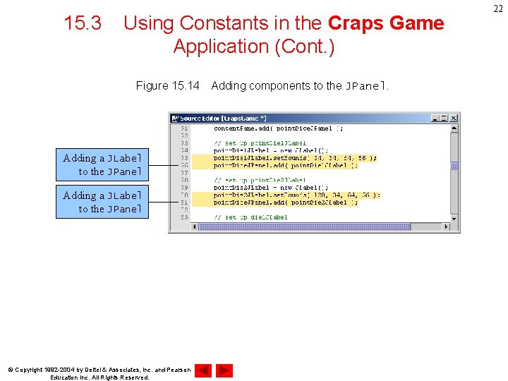 15. 3 Using Constants in the Craps Game Application (Cont. ) Figure 15. 14　Adding