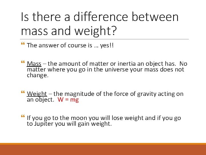 Is there a difference between mass and weight? The answer of course is …