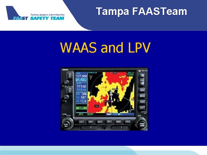 Tampa FAASTeam WAAS and LPV 