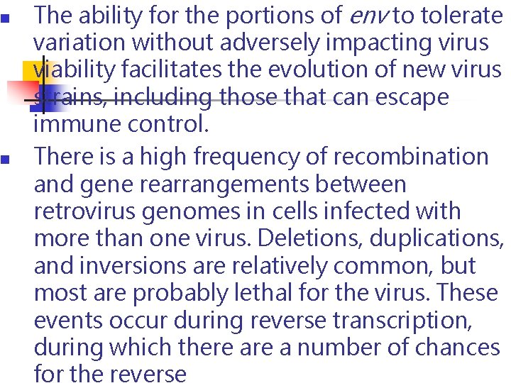n n The ability for the portions of env to tolerate variation without adversely n n The ability for the portions of env to tolerate variation without adversely