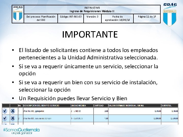 INSTRUCTIVO Ingreso de Requisiciones Módulo lll Del proceso: Planificación del SGC Código: INT-INS-03 Versión: