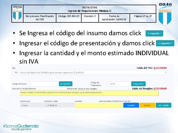 INSTRUCTIVO Ingreso de Requisiciones Módulo lll Del proceso: Planificación del SGC Código: INT-INS-03 Versión: