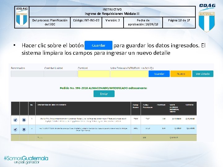 INSTRUCTIVO Ingreso de Requisiciones Módulo lll Del proceso: Planificación del SGC Código: INT-INS-03 Versión: