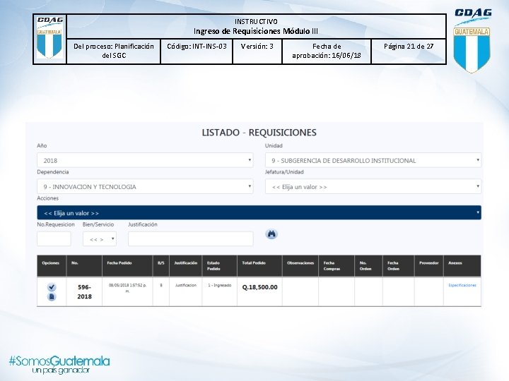 INSTRUCTIVO Ingreso de Requisiciones Módulo lll Del proceso: Planificación del SGC Código: INT-INS-03 Versión: