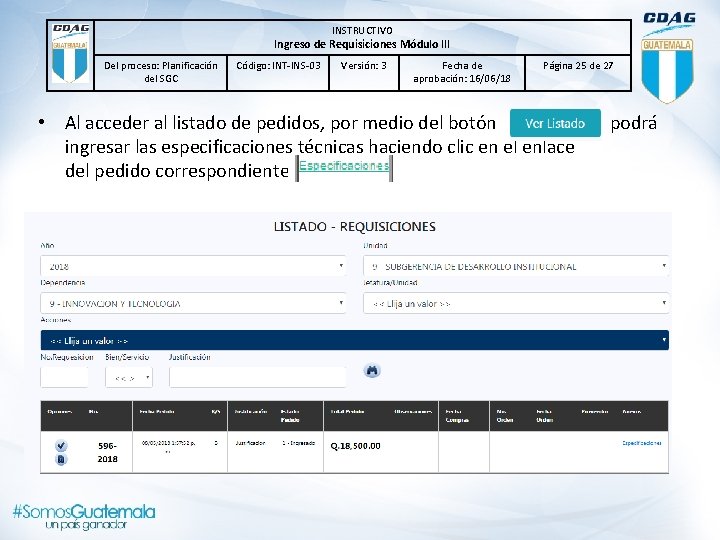 INSTRUCTIVO Ingreso de Requisiciones Módulo lll Del proceso: Planificación del SGC Código: INT-INS-03 Versión: