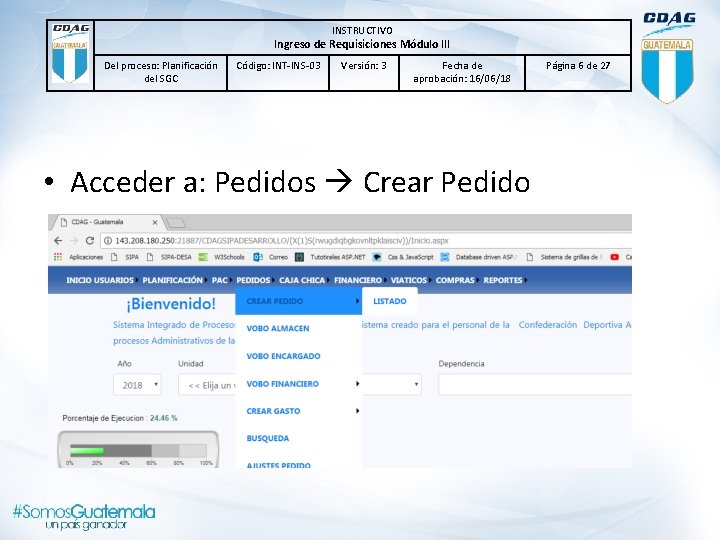 INSTRUCTIVO Ingreso de Requisiciones Módulo lll Del proceso: Planificación del SGC Código: INT-INS-03 Versión: