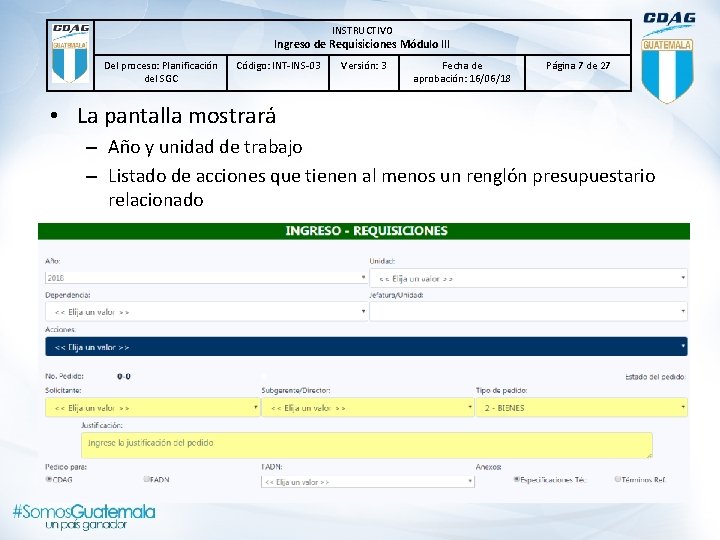 INSTRUCTIVO Ingreso de Requisiciones Módulo lll Del proceso: Planificación del SGC Código: INT-INS-03 Versión: