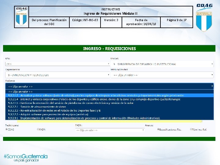 INSTRUCTIVO Ingreso de Requisiciones Módulo lll Del proceso: Planificación del SGC Código: INT-INS-03 Versión: