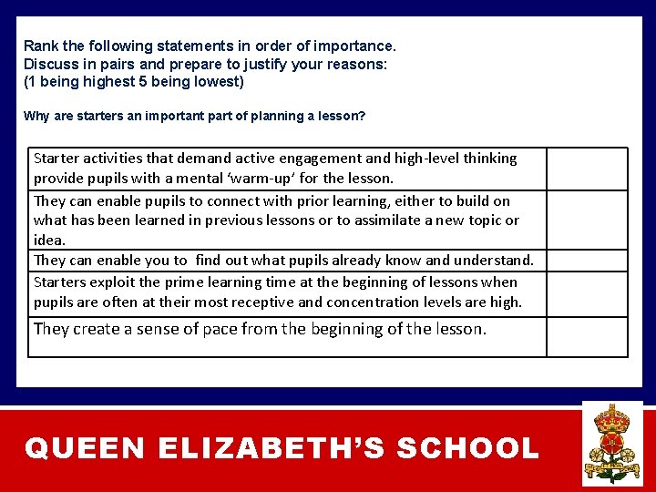 Rank the following statements in order of importance. Discuss in pairs and prepare to