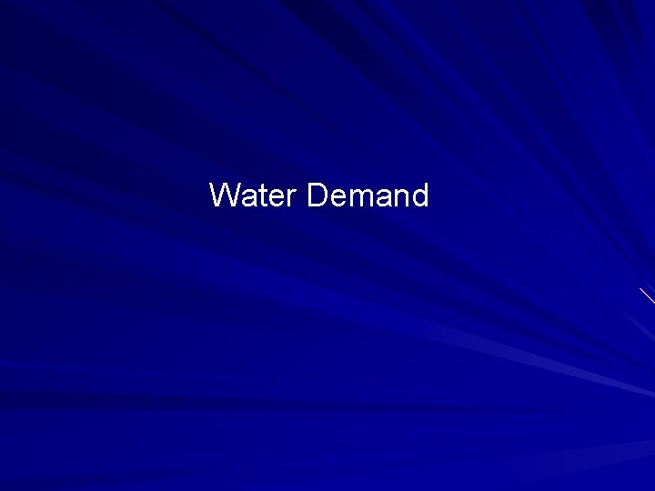 Water Demand Water Demand