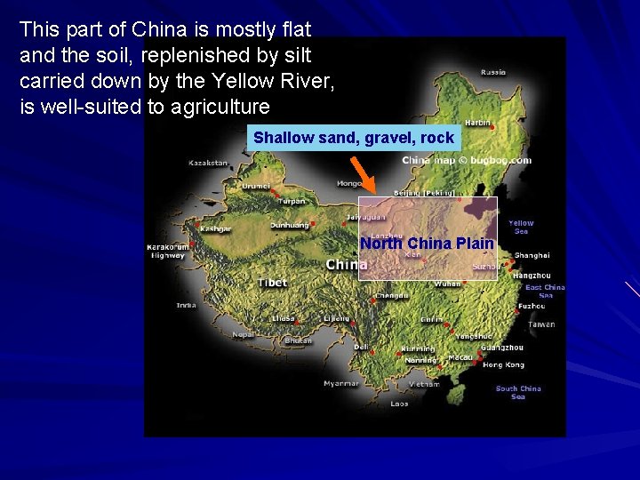 This part of China is mostly flat and the soil, replenished by silt carried This part of China is mostly flat and the soil, replenished by silt carried