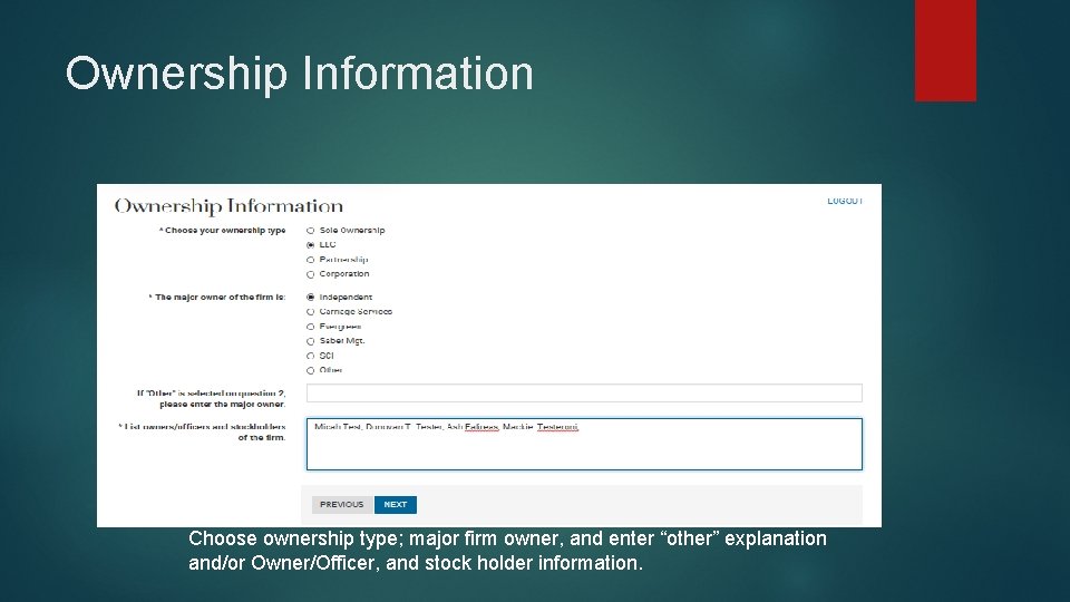 Ownership Information Input Choose ownership type; major firm owner, and enter “other” explanation and/or