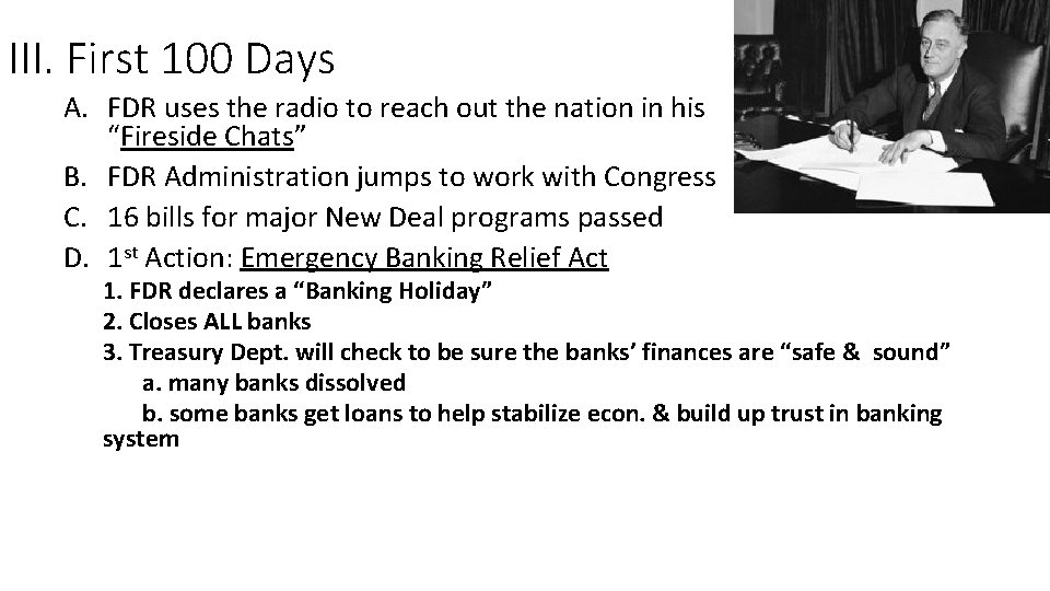 III. First 100 Days A. FDR uses the radio to reach out the nation