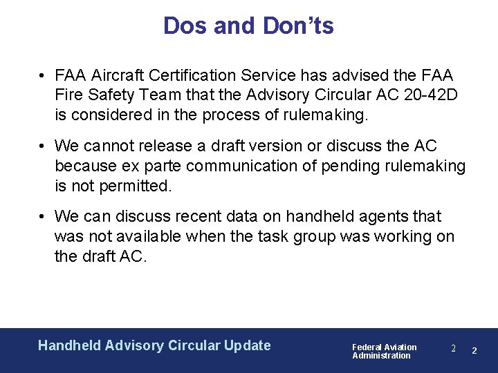 Dos and Don’ts • FAA Aircraft Certification Service has advised the FAA Fire Safety