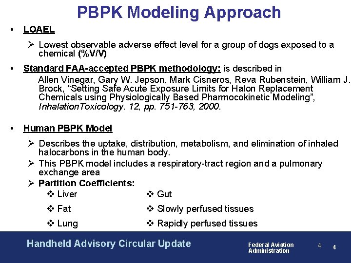 PBPK Modeling Approach • LOAEL Ø Lowest observable adverse effect level for a group