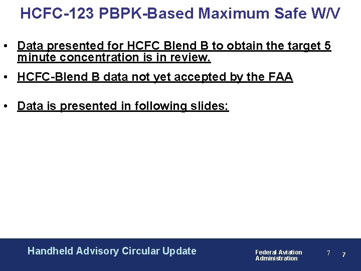 HCFC-123 PBPK-Based Maximum Safe W/V • Data presented for HCFC Blend B to obtain