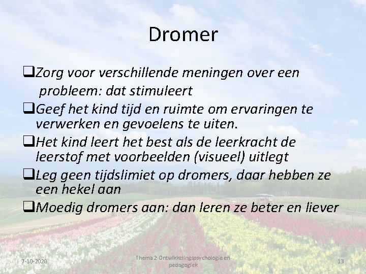 Dromer q. Zorg voor verschillende meningen over een probleem: dat stimuleert q. Geef het
