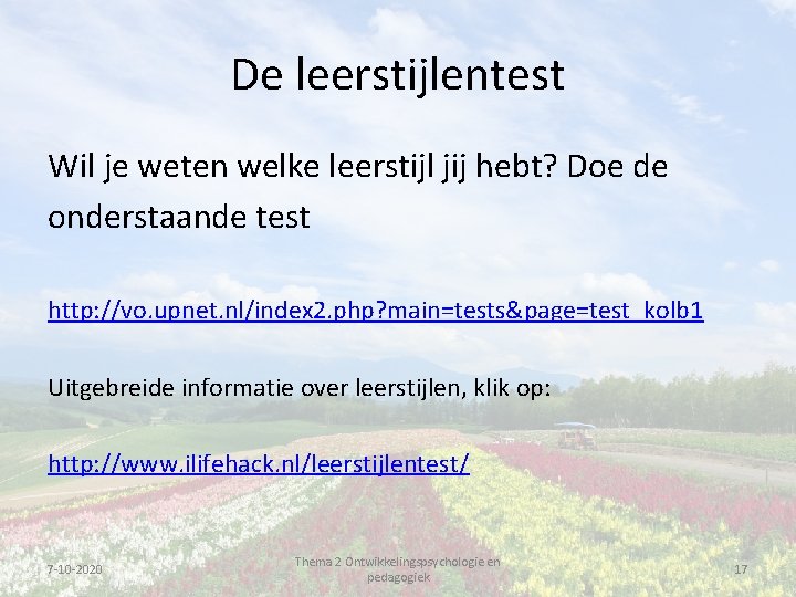 De leerstijlentest Wil je weten welke leerstijl jij hebt? Doe de onderstaande test http:
