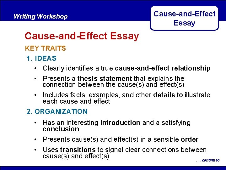 Writing Workshop After Reading Cause-and-Effect Essay KEY TRAITS 1. IDEAS • Clearly identifies a