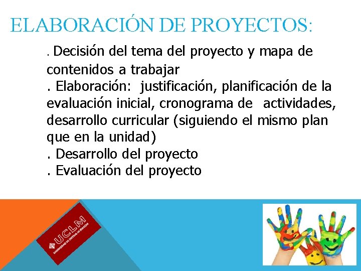 ELABORACIÓN DE PROYECTOS: Decisión del tema del proyecto y mapa de contenidos a trabajar.