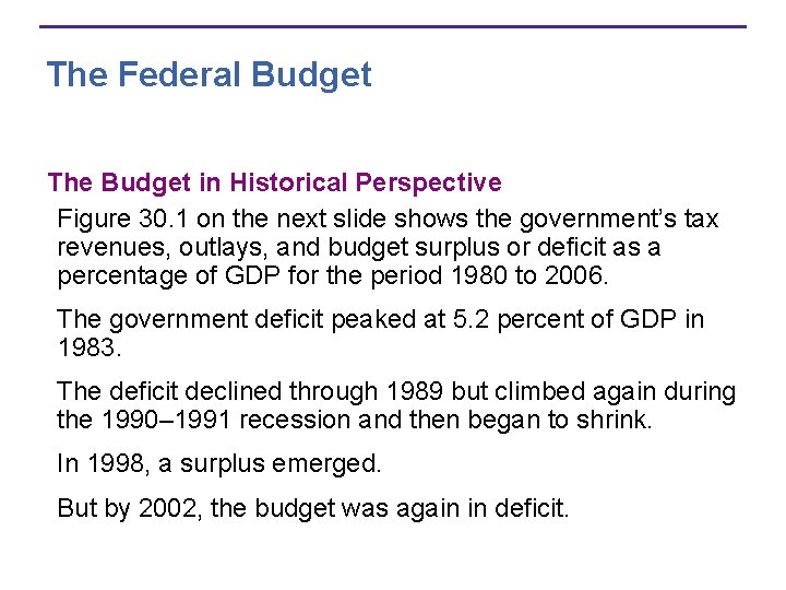 The Federal Budget The Budget in Historical Perspective Figure 30. 1 on the next