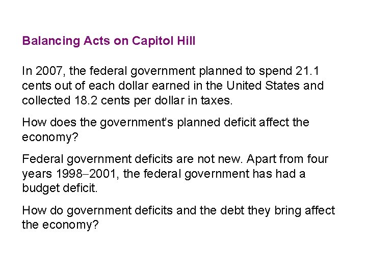 Balancing Acts on Capitol Hill In 2007, the federal government planned to spend 21.