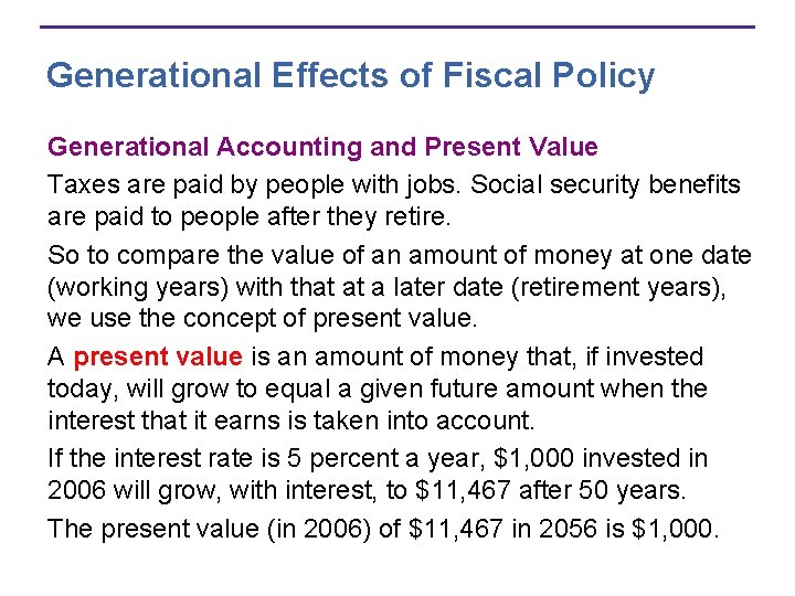 Generational Effects of Fiscal Policy Generational Accounting and Present Value Taxes are paid by