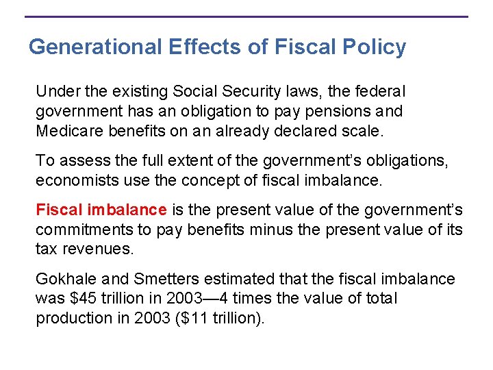 Generational Effects of Fiscal Policy Under the existing Social Security laws, the federal government