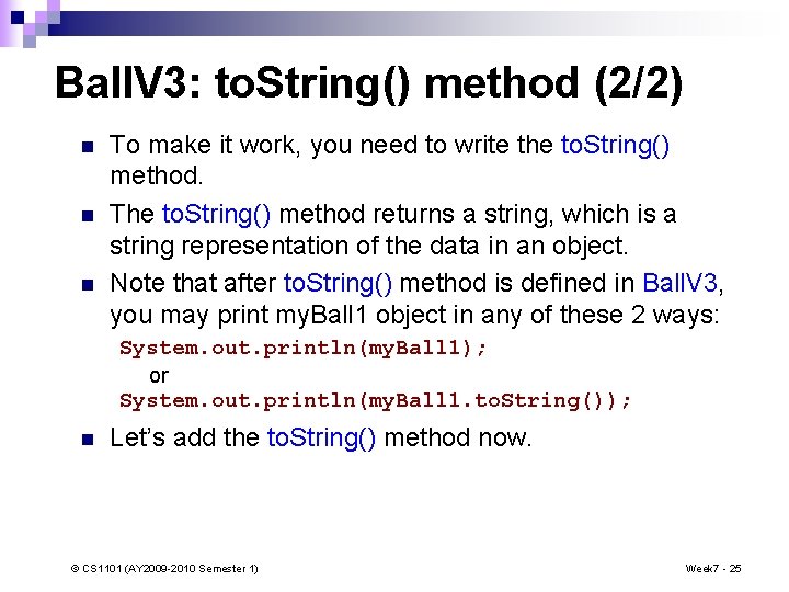Ball. V 3: to. String() method (2/2) n n n To make it work,