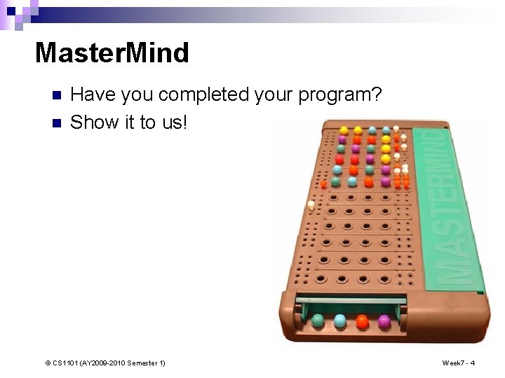 Master. Mind n n Have you completed your program? Show it to us! ©