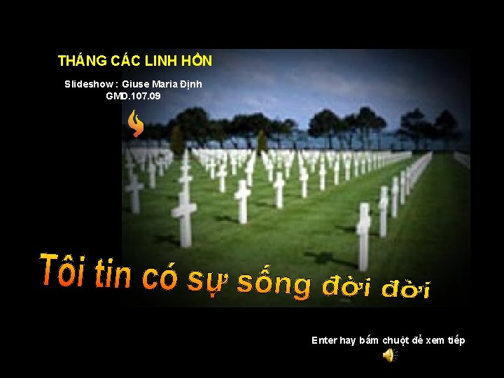 THÁNG CÁC LINH HỒN Slideshow : Giuse Maria Định GMD. 107. 09 Enter hay