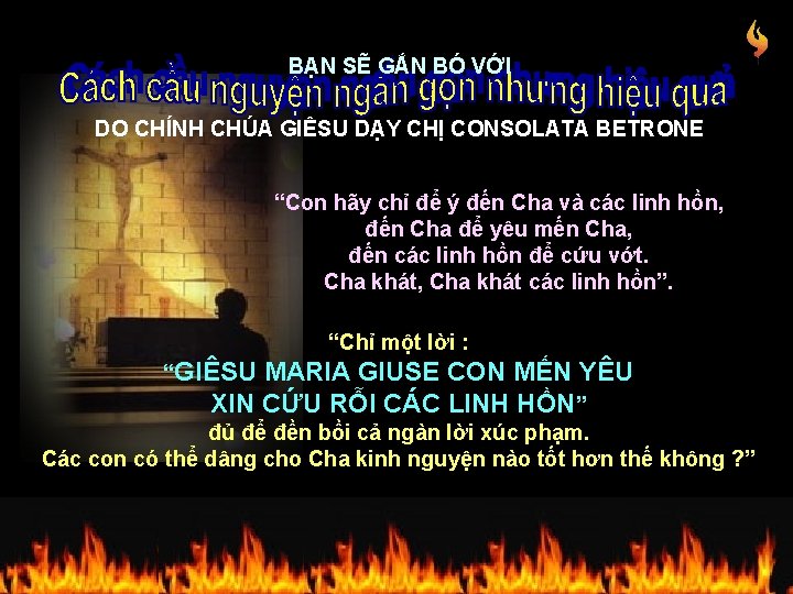 BẠN SẼ GẮN BÓ VỚI DO CHÍNH CHÚA GIÊSU DẠY CHỊ CONSOLATA BETRONE “Con