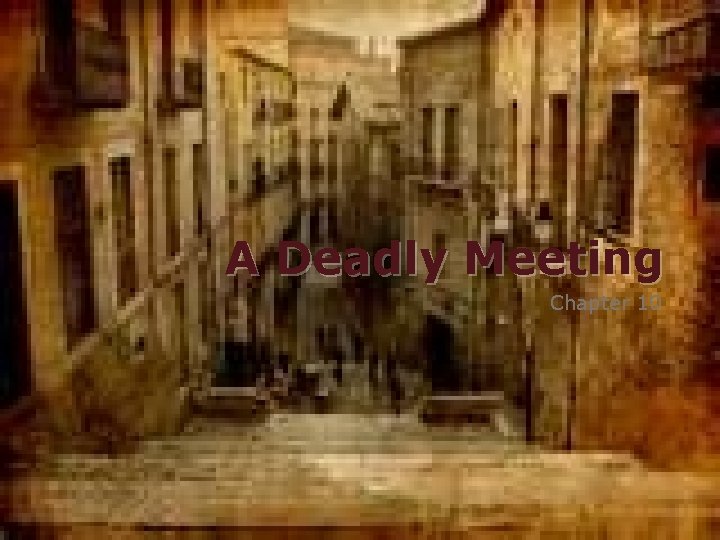 A Deadly Meeting Chapter 10 