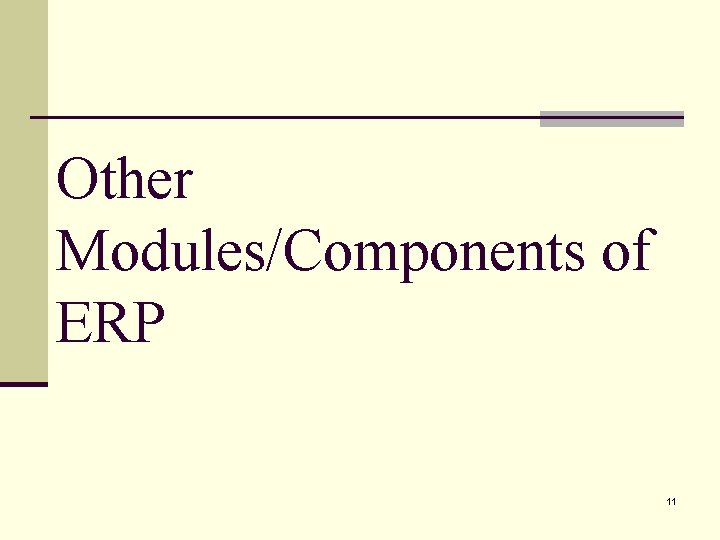 Other Modules/Components of ERP 11 