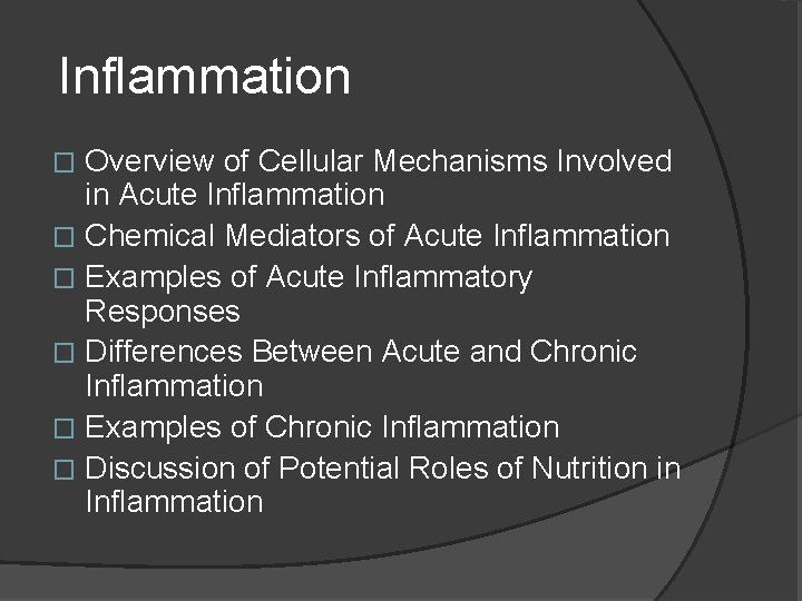  Inflammation Overview of Cellular Mechanisms Involved in Acute Inflammation � Chemical Mediators of