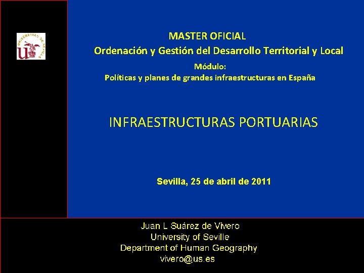 MASTER OFICIAL Ordenación y Gestión del Desarrollo Territorial y Local Módulo: Políticas y planes