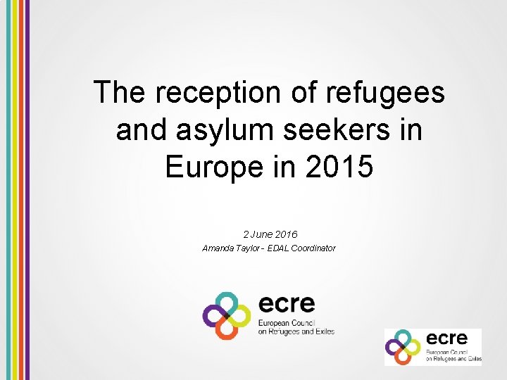  The reception of refugees and asylum seekers in Europe in 2015 2 June